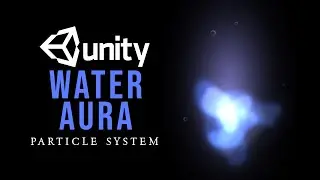 Water Aura VFX Unity Particle System || How to make a Water Aura in unity Particle System VFX
