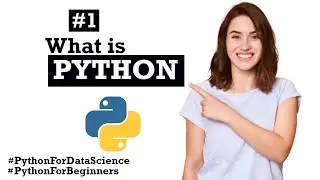#1 What is Python? | Python for Data Science| Python Programming Tutorial