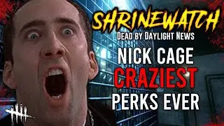 Nick Cage MEMEWATCH - Ded by Daylight News [ShrineWatch]