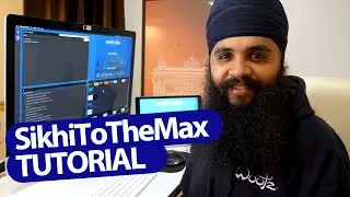 How to use SikhiToTheMax! (SikhiToTheMax Tutorial) // Sikh Tech