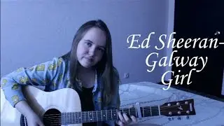Ed Sheeran-Galway Girl(cover by Ola Ganter)