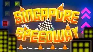 "Singapore Speedway" By illybwoy68 | Geometry Dash