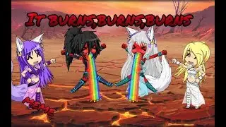 It burns burns burns - meme || Gacha Studio