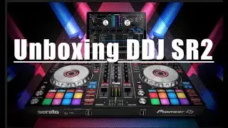 UNBOXING PIONEER DDJ SR 2 Jhoner DJ Español Latino