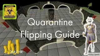 [OSRS] 2020 Quarantine Flipping Guide How YOU Can Make 2M/HR