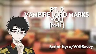 PT. 5 Vampire Lord Marks You | ASMR Roleplay