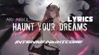 Haunt Your Dreams Nightcore - Ari Abdul | Lyrics | 4K | Intense Nightcore