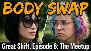 I’m Not Supposed to Be a Woman, Episode 6: The Meetup | Body Swap | MTF