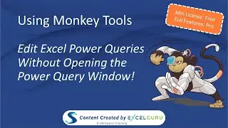 Using Monkey Tools - Edit Excel Power Queries Without Opening the Power Query Window!