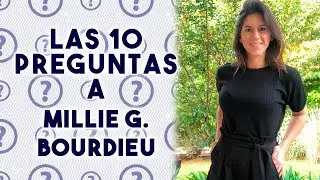 LAS 10 PRGUNTAS A MILLIE G. BOURDIEU