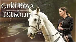 Bir Zamanlar Çukurova 133. Bölüm 