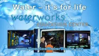 City of Houston waterworks education center