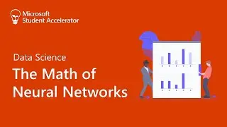The Math of Neural Networks - Data Science - NZMSA 2020 Phase 2