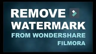 How to remove watermark of wondershare filmora||||| 7.8.9