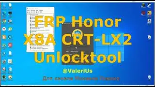 FRP! Honor X8A CRT-LX2 Сброс Аккаунта Гугл. Unlocktool. Удалённая разблокировка