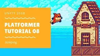 Unity 2018 - Platformer Series 08: Jumping