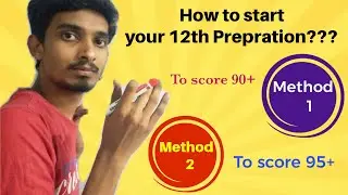 How to start your Preparation for CLASS12 TN Boards?Two best methods to score 95+...