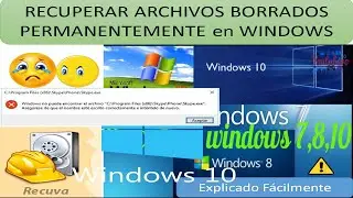 RECUPERAR ARCHIVOS ELIMINADOS PERMANENTEMENTE EN WINDOWS. Explicado Fácilmente