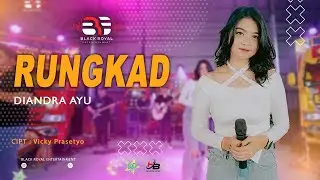 DIANDRA AYU - RUNGKAD  (Official Live Video BLACK ROYAL ENTERTAINMENT)