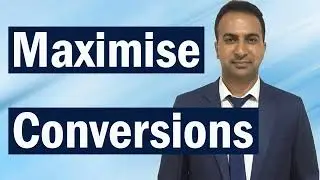 Maximize Conversions - Google Ads Bidding Strategy - When You Should Use This strategy?