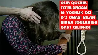20 YOSHLIK QIZ OG'IRLANDI VA NOMUSIGA TEGILDI, 16 YOSHLIK QIZ ONASI BILAN BIRGA JONIGA QAST QILDI