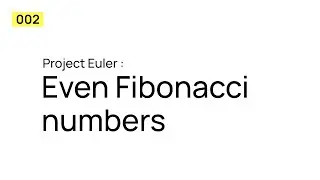 Project Euler: Even FibonacciNumbers
