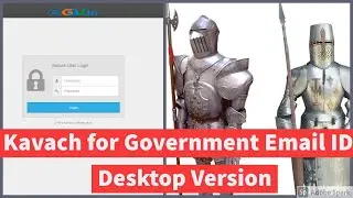Kavach for Government Email ID - Without Kavach Email Cannot Be Accessed - NIC Kavach Authentication