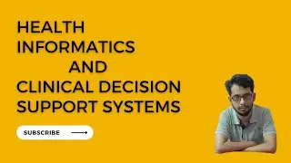 CDSS Systems: Importance of CDSS in Health Informatics