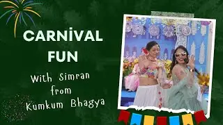 Carnival Function fun with Actress Simran Budharup from Kumkum Bhagya TV serial | Carnival | Haldi