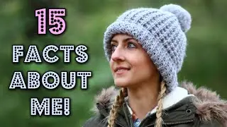 15 Facts About Me!