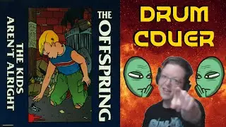 The Offspring - The Kids Aren't Alright (Drum Cover)