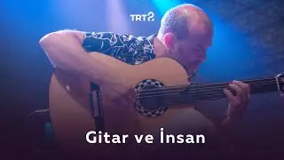 Gitar ve İnsan | Türk Caz Standartları