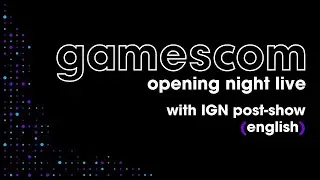 IGN gamescom Opening Night Live 2023 - Pre-Show, Show & Post Show