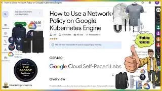 How to Use a Network Policy on Google Kubernetes Engine | GSP480