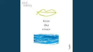Kiss The River