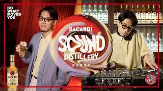 BACARDI Sound Distillery 音楽蒸溜所 30秒版