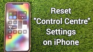 How to Reset Your Control Centre Settings by Default