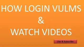 How to login vulms By || FUN& EDUCATION ||