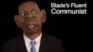 Blade’s Fluent Communist