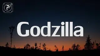 Eminem - Godzilla (Lyrics) FT. Juice WRLD