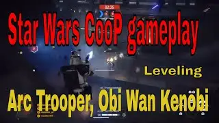 Star Wars Battlefront 2; CooP Gameplay Arc Trooper, Obi Wan Kenobi leveling