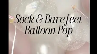 Half & Half•Balloon Pop•ASMR #looner #socks #barefeet #asmr #satisfying #foryou #fyp