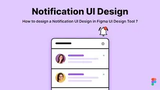 How to design a Notification UI design in Figma with Auto Layout?