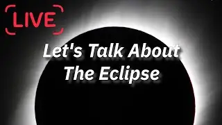 Naztronomy/FWAS - Talk About The Total Solar Eclipse