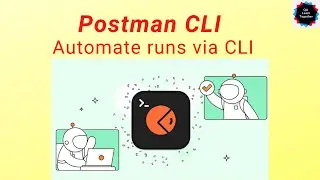 POSTMAN - Postman CLI | Automate runs via CLI | Newman