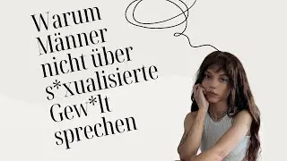 🎥 MÄNNER und s*xualisierte Gew*lt: Ein oft übersehenes Thema 🎥