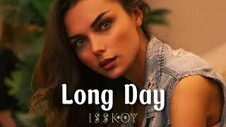 ISSKOY - Long Day ( Original Mix )