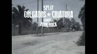 Split Colgados/Criatura (Full Album)