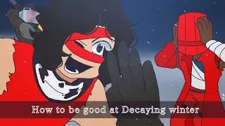 How to be Good at Decaying winter | Roblox Decaying winter Animation Tutorial shitpost