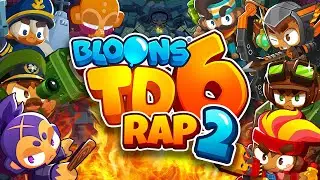 Bloons TD6 Rap Battle 2 - “Impoppable”